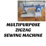 Multipurpose zigzag sewing machine